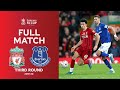 FULL MATCH | Liverpool v Everton | Emirates FA Cup Third Round 2019-20