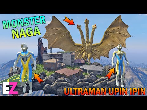 ULTRAMAN UPIN IPIN DISERANG MONSTER NAGA KING GHIDORAH - GTA 5 SULTAN BOCIL