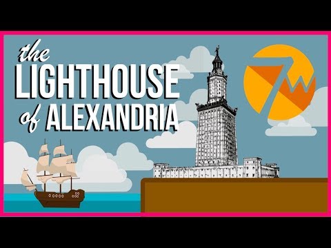 The Lighthouse of Alexandria: 7 Ancient Wonders