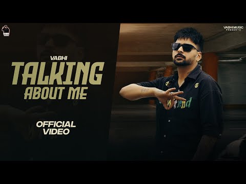Talking About Me (Official Video) VABHI | BUGZY | Latest Punjabi Song 2025