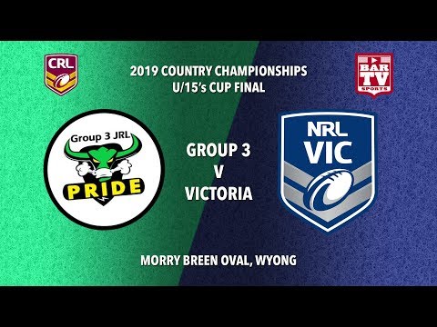 2019 Country Rugby League - Under-15’s Cup Final - Group 3 v NRL Victoria