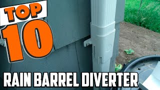 Best Rain Barrel Diverter In 2025- Top 10 Rain Barrel Diverters Review