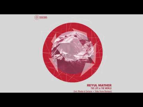 Reyul Mather - Life (Teiko Yume rmx) [Sounds of Earth Records]