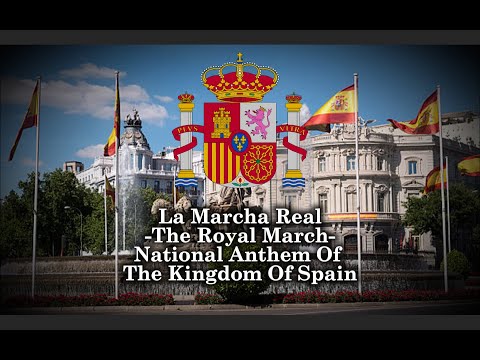 National Anthem Of The Kingdom Of Spain -  La Marcha Real [Remastered Version]