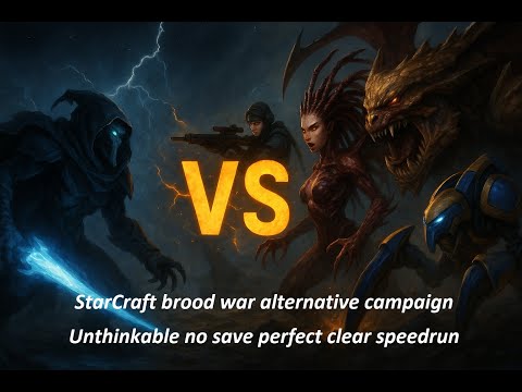 Starcraft brood war Alternate campaign unthinkable speedrun 58:21(perfect clear, latest version)