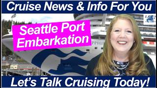 CRUISE NEWS! Seattle Cruise Embarkation 2026 | What Changed at Pier 91