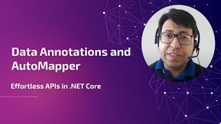 Download the video "Effortless APIs using Data Annotations and AutoMapper in .NET Core"