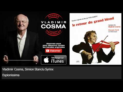 Vladimir Cosma, Simion Stanciu Syrinx - Espionissima - feat. Gheorghe Zamfir