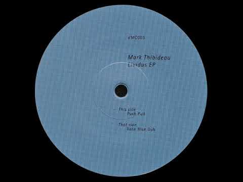 Mark Thibideau - Push Pull