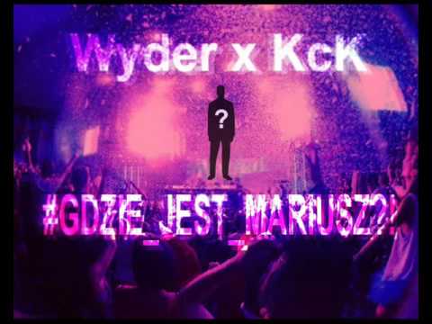 Wyder x KcK - #Gdzie_jest_Mariusz?!