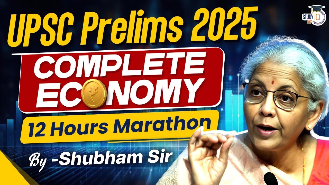 UPSC Prelims 2025: Complete Economy  Marathon Session By Shubham Sir | StudyIQ IAS