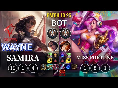 GRF Wayne Samira vs Miss Fortune Bot - KR Patch 10.25