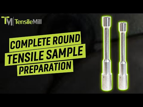 Complete Round Tensile Sample Preparation Procedure | ASTM E8 | TensileMill CNC