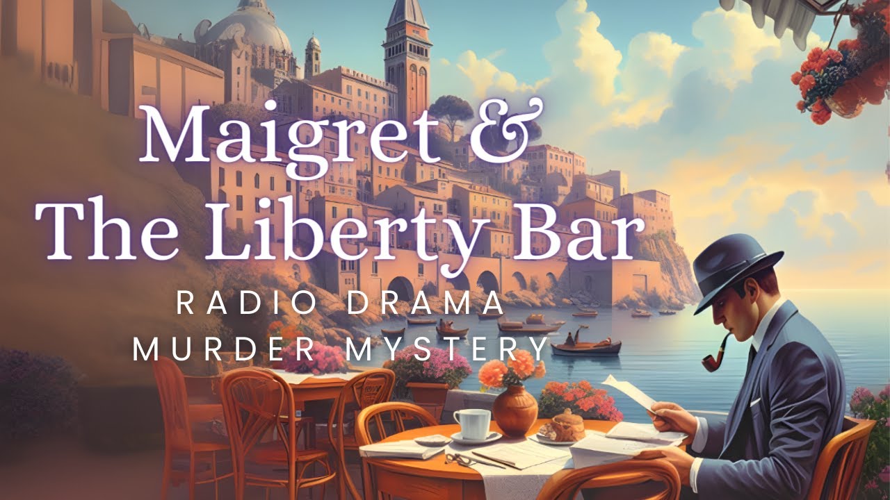 Liberty Bar | Maigret | Murder Mystery | Audio Drama