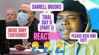 DARRELL BROOKS - TRIAL DAY 9 (PART 1)(REACTION)|TRAE4PAY