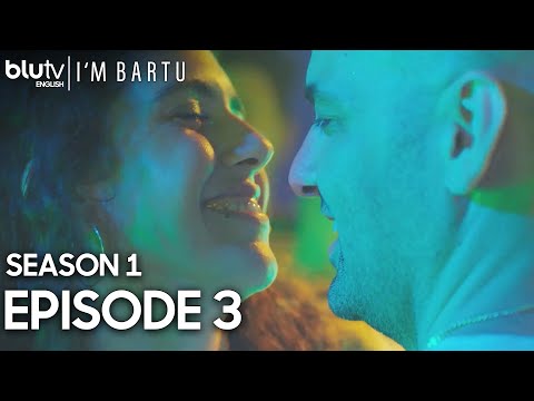 I'm Bartu - Episode 3 English Subtitles Long Version | Bartu Ben