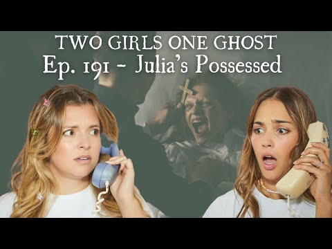 Episode 191 - Julia’s Possessed