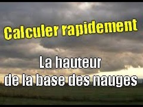 [Tuto #17] Calculer rapidement la hauteur de la base des nuages