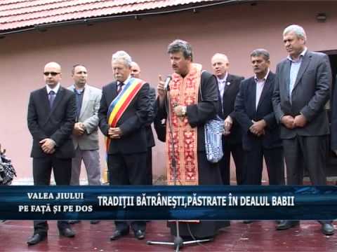 Valea Jiului, pe fata si pe dos - Traditii batranesti, pastrate in Dealul Babii