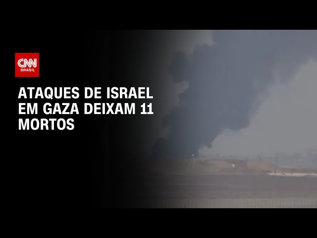 Bombardeios e ataques com tanques de Israel em Gaza matam 11 pessoas | BASTIDORES CNN