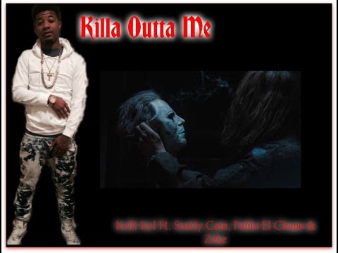 Kelli Kel - Killa Outta Me - Ft. Scotty Cain, Pablo El Chapo & Zeke