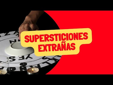 Las SUPERSTICIONES más EXTRAÑAS del MUNDO