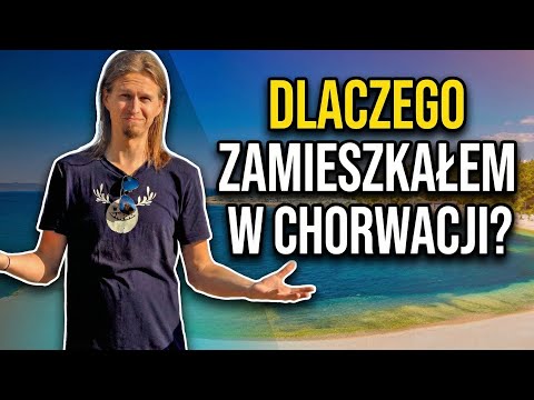 Jak rzuciłem wszystko i przeprowadziłem się do Chorwacji
