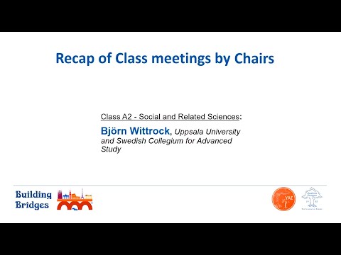 Recap of Class A2-Social and Related Sciences, by Björn Wittrock