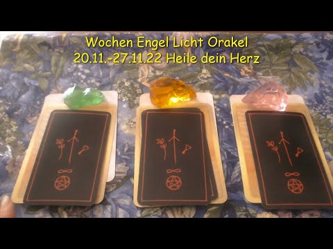Wochen-Engel-Licht Orakel 20.11.-27.11.22-Heile dein Herz-