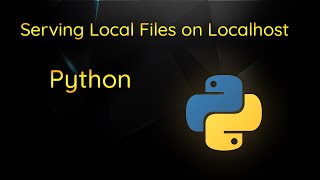 Serving Local Files On A Localhost Web Server Using Python