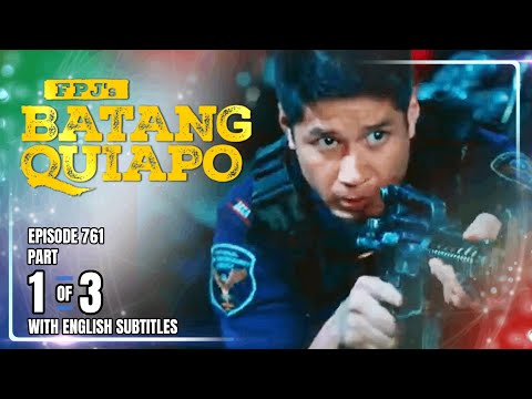 FPJ's Batang Quiapo | Episode 761 (1/3) | January 20, 2026 (w/ English Subtitles)