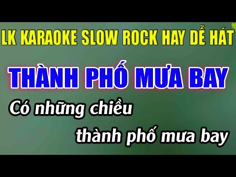 Liên Khúc Slow Rock Tone Nam Dễ Hát Thành Phố Mưa Bay Karaoke Lâm Nhạc Sống - Beat Mới