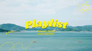Download lagu Chill K-Pop Acoustic Guitar Instrumentals ✨ | Study & Relax mp3