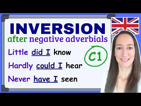 Inversion after Negative Adverbs - Advanced English Grammar Lesson - Formal Writing Inversion