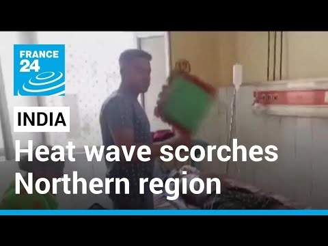 India heatwave: Scores die in Northern India as heat wave scorches region • FRANCE 24 English