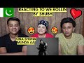 We Rollin (Official Video) -@SHUBHWORLDWIDE | PAKISTANIS REACTION |