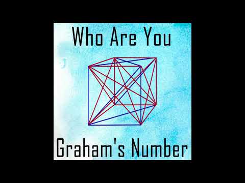 Who Are You - Graham's Number [Full Album]