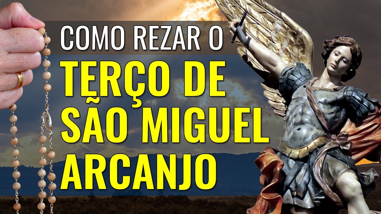 COMO REZAR TERÇO DE SÃO MIGUEL ARCANJO?