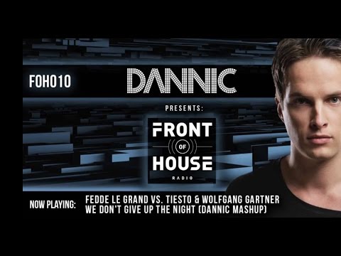 Fedde le Grand vs Tiesto & Wolfgang Gartner - We don't give up the night (Dannic Mashup) (FOH010)