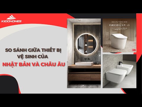 So sánh giữa thiết bị vệ sinh của Nhật với Châu Âu