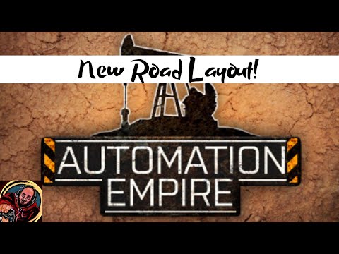 Automation Empire - New Road Layout! - Episode 4