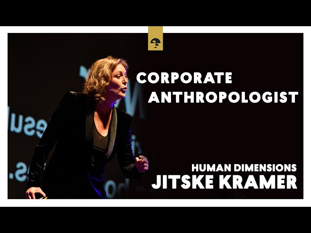 Corporate Anthropologist Jitske Kramer HumanDimensions