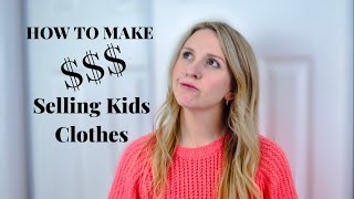 Sell Kids Clothes// My Seasonal Secret for Making Money at Consignment Stores