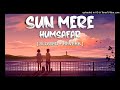 Sun Mere Humsafar - Slowed+Reverb | Badrinath Ki Dulhania | Alia Bhatt & Varun Dhawan
