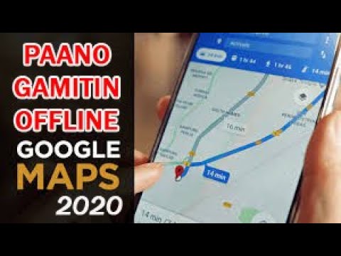 TUTORIAL | Paano Gamitin ang Google Maps 2020 Offline