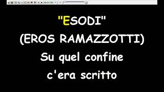 Eros Ramazzotti - Esodi   (Karaoke  Devocalizzata)