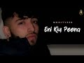 Eni Kyu Peena Full Song Mohit Veer New Song Kamboj X Songs