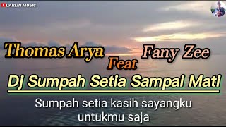 Download lagu Dj Sumpah Setia Sampai Mati Remix Terbaru 2021 Slow Bass Thomas Arya Feat Fany Zee mp3