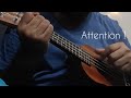Attention By Charlie Puth Ukulele