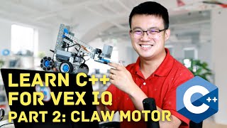 C++ Tutorial for VEX IQ (Part 2: Claw Motor)